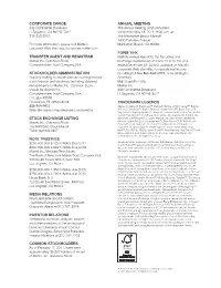Corporate Office Transfer Agent and Registrar Stockholder Administration Stock Exchange Listing Note Trustees Media Relations In