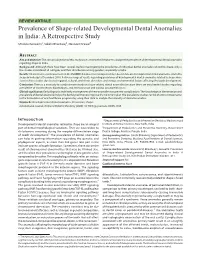 Prevalence of Shape-Related Developmental Dental Anomalies in India: a Retrospective Study Mridula Goswami1, Sakshi Bhardwaj2, Navneet Grewal3
