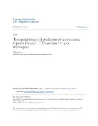 The Spatial-Temporal Prediction of Various Crime Types in Houston, TX Based on Hot-Spot Techniques" (2014)
