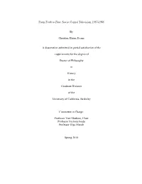 From Truth to Time: Soviet Central Television, 1957-1985 by Christine Elaine Evans a Dissertation Submitted in Partial Satisfact