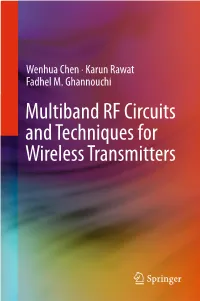 Multiband RF Circuits and Techniques for Wireless Transmitters Multiband RF Circuits and Techniques for Wireless Transmitters Wenhua Chen • Karun Rawat Fadhel M