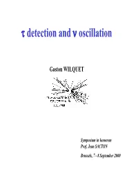 Τ Detection and Ν Oscillation