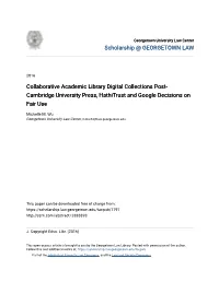 Collaborative Academic Library Digital Collections Post- Cambridge University Press, Hathitrust and Google Decisions on Fair Use