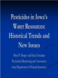 Pesticides in Iowa's Water Resources: Historical Trends and New Issues