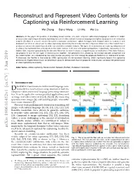 Reconstruct and Represent Video Contents for Captioning Via Reinforcement Learning
