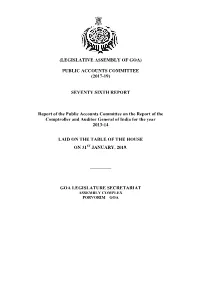(LEGISLATIVE ASSEMBLY of GOA) PUBLIC ACCOUNTS COMMITTEE (2017-19) SEVENTY SIXTH REPORT Report of the Public Accounts Committee O