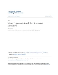 Walter Lippmann's Search for a Sustainable Liberalism Eric Schmidt Louisiana State University and Agricultural and Mechanical College, Eschmidt47@Gmail.Com