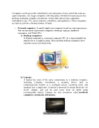 Computers Can Be Generally Classified by Size and Power.At One End Of