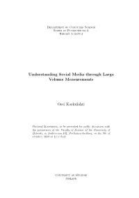 Understanding Social Media Through Large Volume Measurements