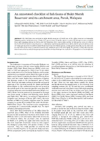 Chec List an Annotated Checklist of Fish Fauna of Bukit Merah Reservoir