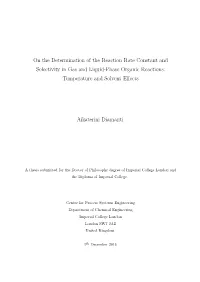 On the Determination of the Reaction Rate Constant and Selectivity in Gas and Liquid-Phase Organic Reactions: Temperature and Solvent Eﬀects
