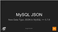 Mysql JSON New Data Type JSON in Mysql >= 5.7.8