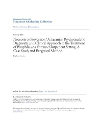 Neurosis Or Perversion? a Lacanian Psychoanalytic Diagnostic and Clinical Approach to the Treatment of Paraphilia at a Forensic