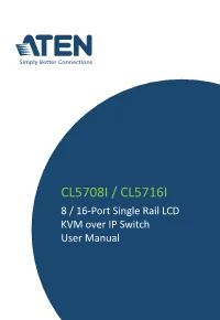 CL5708I / CL5716I 8 / 16-Port Single Rail LCD KVM Over IP Switch User Manual CL5708I / CL5716I User Manual