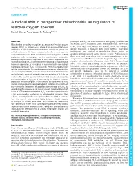 Mitochondria As Regulators of Reactive Oxygen Species Daniel Munro1,2 and Jason R