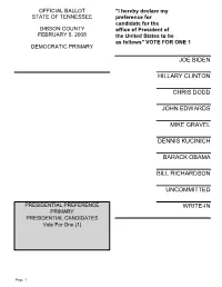 Joe Biden Hillary Clinton Chris Dodd John Edwards Mike Gravel Dennis Kucinich Barack Obama Bill Richardson Uncommitted Write-In