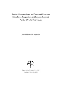 Studies of Inorganic Layer and Framework Structures Using Time-, Temperature- and Pressure-Resolved Powder Diffraction Techniques