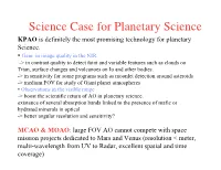 Science Case for Planetary Science KPAO Is Definitely the Most Promising Technology for Planetary Science