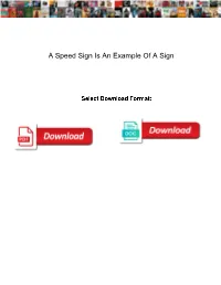 A Speed Sign Is an Example of a Sign