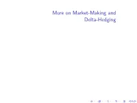 More on Market-Making and Delta-Hedging