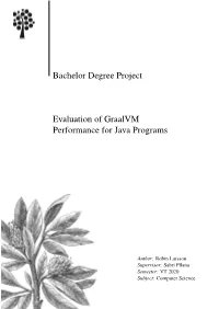 Bachelor Degree Project Evaluation of Graalvm Performance for Java