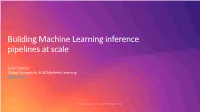 Building Machine Learning Inference Pipelines at Scale