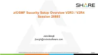 Z/OSMF Security Setup Overview V2R3 / V2R4 Session 26893
