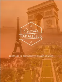 From Arc De Triomphe to Champ-De-Mars the Tour : the Arc De Triomphe, the Trocadero, the Eiffel Tower, the Champ De Mars