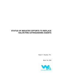 Status of Industry Efforts to Replace Halon Fire Extinguishing Agents