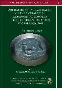 An Interim Report ARCHAEOLOGICAL EVALUATION of the EXTRAMURAL MONUMENTAL COMPLEX ('THE SOUTHERN CANABAE') at CAERLEON, 2011