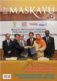 APPOINTMENT of MTIB AS a STANDARDS DEVELOPMENT AGENCY BLUE OCEAN STRATEGY – PAVING MTIB’S DIRECTION 2014-2020 Editorial Board Chief Editor Publisher Dr