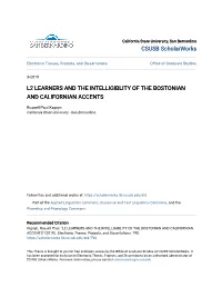 L2 Learners and the Intelligiblity of the Bostonian and Californian Accents