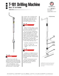 T-101 Drilling Machine Sizes: 1/2- to 4-Inches Bulletin No: 2000.001.11 Model T-101B Version: 10.2019 Cross Indexing No: N/A Supersedes: 2000.001.10 (05.2015