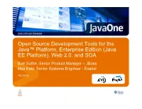 (Java EE Platform), Web 2.0, and SOA Burr Sutter, Senior Product Manager – Jboss Max Katz, Senior Systems Engineer - Exadel