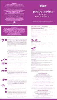 Poetic Waxing® Kit If You Are Using (Or Have Used) Retin-A Or Accutane, Or If You Have Had Laser Surgery for the Skin