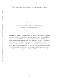 Using Path Integrals to Price Interest Rate Derivatives