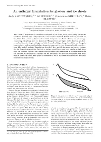 An Enthalpy Formulation for Glaciers and Ice Sheets Andy ASCHWANDEN,1,2∗ Ed BUELER,3,4, Constantine KHROULEV,4 Heinz BLATTER2