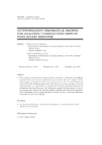 An Information Theoretical Method for Analyzing Unreplicated Designs with Binary Response