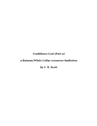 Confidence Lost (Part 2) a Batman/White Collar Crossover Fanfiction by C. R. Scott