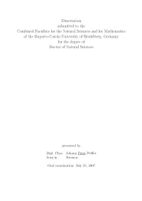 Dissertation Submitted to the Combined Faculties for the Natural