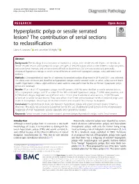 Hyperplastic Polyp Or Sessile Serrated Lesion? the Contribution of Serial Sections to Reclassification Diana R