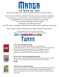 Manga for Tweens and Teens Browse for Books Before Coming to the Library And/Or for Contactless Pick-Up