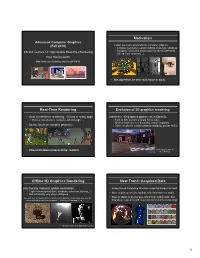 Motivation Real-Time Rendering Offline 3D Graphics Rendering New