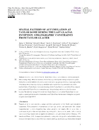 SPATIAL PATTERN of ACCUMULATION at TAYLOR DOME DURING the LAST GLACIAL INCEPTION: STRATIGRAPHIC CONSTRAINTS from TAYLOR GLACIER 5 James A