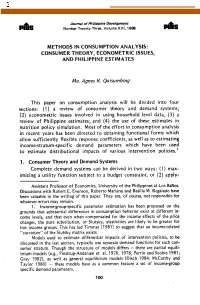 METHODS in CONSUMPTION ANALYSIS: CONSUMERTHEORY, ECONOMETRIC ISSUESI and PHILIPPINE ESTIMATES Ma. Agnes R Quisurnbing This Paper
