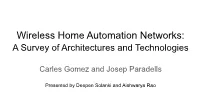 Wireless Home Automation Networks: a Survey of Architectures and Technologies