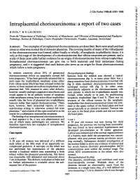 Intraplacental Choriocarcinoma: a Report of Two Cases