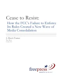Cease to Resist: How the FCC’S Failure to Enforce Its Rules Created a New Wave of Media Consolidation