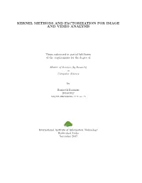 Kernel Methods and Factorization for Image and Video Analysis