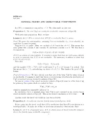 MTH 619 MINIMAL PRIMES and IRREDUCIBLE COMPONENTS Let R Be a Commutative Ring and P I, I ∈ I. the Claim Made in Class Was Prop